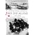 We Die Alone: A WWII Epic of Escape and Endurance