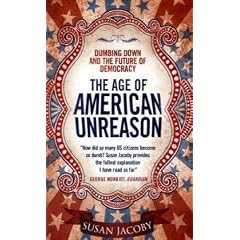 The Age of American Unreason