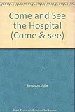Come and see the hospital