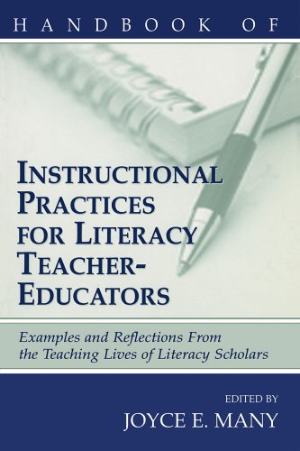 Handbook of Instructional Practices for Literacy Teacher-educators: Examples and Reflections From the Teaching Lives of Literacy Scholars