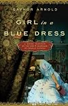 Girl in a Blue Dress: A Novel