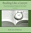 Reading Like a Lawyer: Time-Saving Strategies for Reading Law Like an Expert