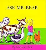 [(Ask Mr. Bear )] [Author: Marjorie Flack] [Jul-1968]