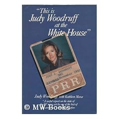 This Is Judy Woodruff at the White House