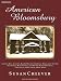 American Bloomsbury: Louisa May Alcott, Ralph Waldo Emerson, Margaret Fuller, Nathaninathaniel Hawthorne, and Henry David Thoreau: Their Lives, Theirloves, Their Work