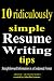 10 Ridiculously Simple Resume Writing Tips (Artistic / Business Series)