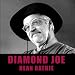Music: Diamond Joe