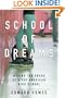 School of Dreams: Making the Grade at a Top American High School
