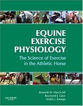 Equine Exercise Physiology: The Science of Exercise in the Athletic Horse