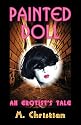 Painted Doll: An Erotist's Tale