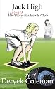 Jack High: The Intimate Story of a Bowls Club
