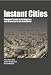 Instant Cities: Emergent Trends in Architecture and Urbanism in the Arab World