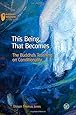 This Being, That Becomes: The Buddha's Teaching on Conditionality (Buddhist Wisdom in Practice)