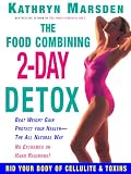Food Combining 2-Day Detox: Beat Weight Gain & Protect Your Health the All Natural Way