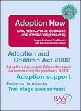 Adoption now : Adoption and Children Act 2002 law, regulations, guidance and standards