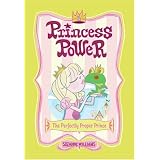 Princess Power #1: The Perfectly Proper Prince: Bk. 1von "Suzanne Williams"