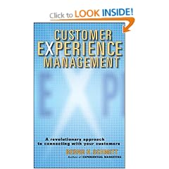 The Customer Experience Management: A Revolutionary Approach to Connecting with Your Customers
