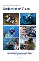 A Step by Step Guide to Underwater Video