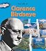 Clarence Birdseye (Life Of...) (Life of...)