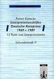 Interpretationshilfen Deutsche Kurzprosa 1969-1989: 12 Texte und Interpretationshilfen - Sekundarstufe II - Rainer K&ouml;necke