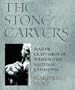 The Stone Carvers: Master Craftsmen of Washington National Cathedral