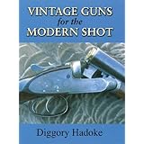 Vintage Guns for the Modern Shot