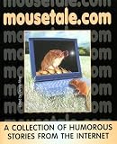 Mousetale.Com: Humorous Stories from the Internet