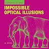 Super visions : impossible optical illusions