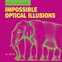 SuperVisions: Impossible Optical Illusions