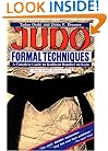 Judo Formal Techniques: A Complete Guide to Kodokan Randori No Kata