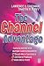 Channel Advantage, The: Using Multiple Sales Channels to Reach More Customers, Sell More Products, Make More Profit