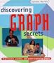 Discovering Graph Secrets: Experiments, Puzzles, and Games Exploring Graphs