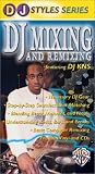 DJ Styles Series: DJ Mixing & Remixing [VHS]
