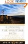Running the Spiritual Path: A Runner's Guide to Breathing, Meditating, and Exploring the Prayerful Dimension of the Sport