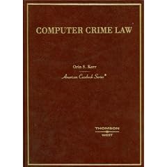 Kerr's Computer Crime Law: (American Casebook Series) (American Casebook Series)