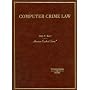 Kerr's Computer Crime Law: (American Casebook Series)