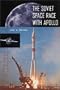 The Soviet Space Race with Apollo