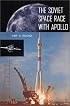 The Soviet Space Race with Apollo