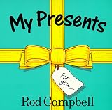 Cover of My Presents by Rod Campbell 0333748859