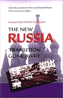 The New Russia : Transition Gone Awry