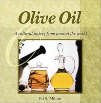 Olive Oil: A Cultural History from Around the World (Astonishing Facts About...)