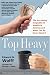 Top Heavy: The Increasing Inequality of Wealth in America and What Can Be Done about It