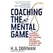 Coaching the Mental Game: Leadership Philosophies and Strategies for Peak Performance in Sports and Everyday Life.