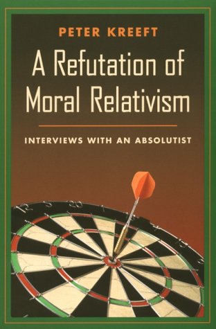 A Refutation of Moral Relativism: Interviews With an Absolutist under General in The Books Store