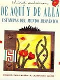De Aquí Y De Allá: Estampas del mundo hispánico