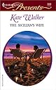 The Sicilian's Wife (Harlequin Presents)