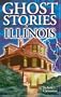Ghost Stories of Illinois