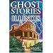 Ghost Stories of Illinois