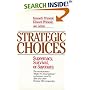 Strategic Choices: Supremacy, Survival, or Sayonara