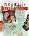 Penn & Teller's How to Play in Traffic